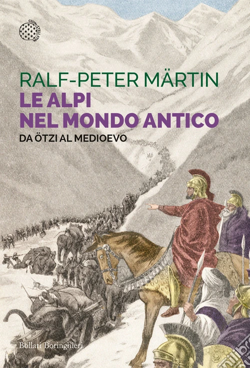 Le Alpi nel mondo antico. Da Ötzi al Medioevo