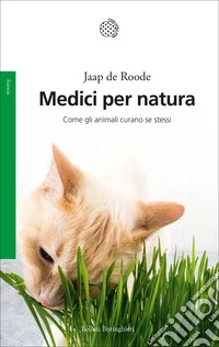 Medici per natura. Come gli animali curano se stessi libro