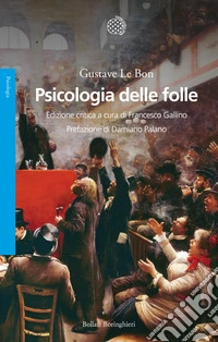 Psicologia delle folle. Ediz. critica libro
