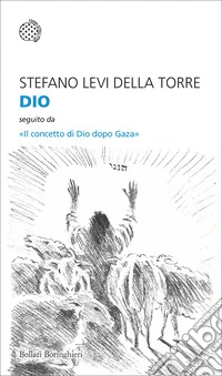 Dio. Seguito da «Il concetto di Dio dopo Gaza» libro