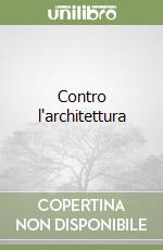 Contro l'architettura