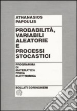 Probabilità variabili aleatorie e processi stocastici libro