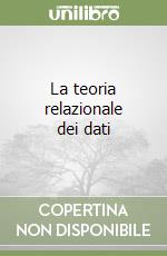 La teoria relazionale dei dati libro