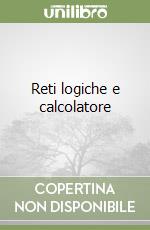 Reti logiche e calcolatore libro