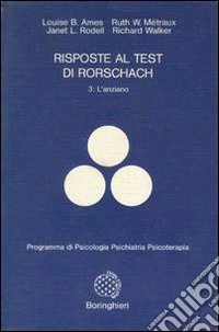 Risposte al test di Rorschach. Vol. 3: L'Anziano. libro