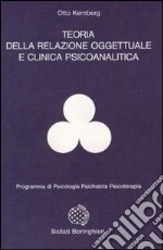 Teoria della relazione oggettuale e clinica psicoanalitica libro