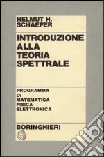 Introduzione alla teoria spettrale libro