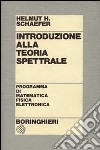 Introduzione alla teoria spettrale libro