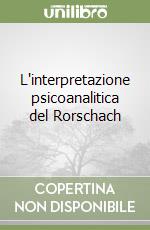 L'interpretazione psicoanalitica del Rorschach