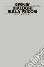 Dialoghi sulla psicosi libro