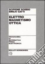 Elettromagnetismo. Ottica libro