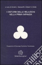 I disturbi delle relazioni nella prima infanzia