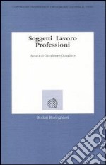 Soggetti, lavoro, professioni libro