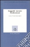 Soggetti, lavoro, professioni libro