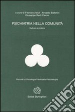 Psichiatria nella comunità. Cultura e pratica libro