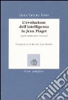 L'evoluzione dell'intelligenza in Jean Piaget. Aspetti strutturali e funzionali libro