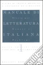 Manuale di letteratura italiana. Vol. 1: Dalle origini alla fine del Quattrocento libro