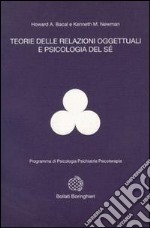 Teorie delle relazioni oggettuali e psicologia del sé libro