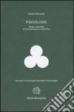 Psicologo. Storia e attualità di una professione scientifica libro