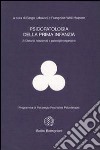 Psicopatologia della prima infanzia. Vol. 2: Disturbi relazionali e patologie organiche libro