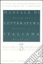 Manuale di letteratura italiana. Vol. 3: Dalla metà del Settecento all'Unità d'italia libro