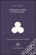 Speranza e timore in psicoanalisi libro