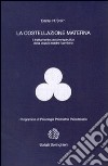 La costellazione materna. Il trattamento psicoterapeutico della coppia madre/bambino libro