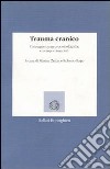 Trauma cranico. Conseguenze neuropsicologiche e comportamentali libro