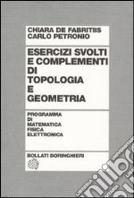 Esercizi svolti e complementi di topologia e geometria libro