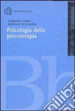 Psicologia della psicoterapia libro