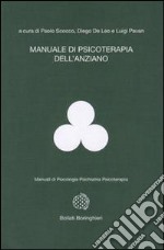 Manuale di psicoterapia dell'anziano libro