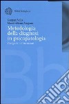 Metodologia della diagnosi in psicopatologia. Categorie e dimensioni libro