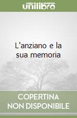 L'anziano e la sua memoria libro