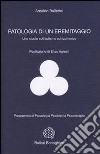 Patologia di un eremitaggio. Uno studio sull'autismo schizofrenico libro di Ballerini Arnaldo