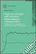 Ricerca e sviluppo nell'industria biotecnologica e farmaceutica