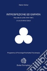 Introspezione ed empatia. Raccolta di scritti (1959-1981) libro