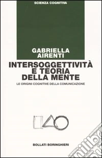 Intersoggettività e teoria della mente. Le origini cognitive della comunicazione libro