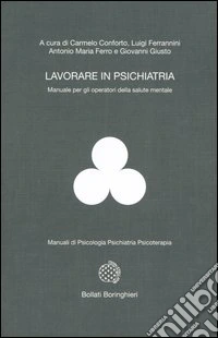 Lavorare in psichiatria. Manuale per gli operatori della salute mentale libro
