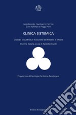 La clinica sistemica. Dialoghi a quattro sull'evoluzione del modello di Milano