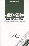 Mindfulness. Al di là del pensiero, attraverso il pensiero. Con 2 CD Audio libro