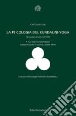 La psicologia del Kundalini-Yoga. Seminario tenuto nel 1932 libro usato