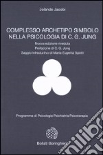 Complesso, archetipo, simbolo nella psicologia di C. G. Jung libro