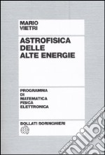 Astrofisica delle alte energie libro