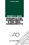 Dinamica del cambiamento e del non-cambiamento libro