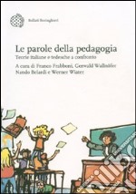 Le parole della pedagogia. Teorie italiane e tedesche a confronto libro