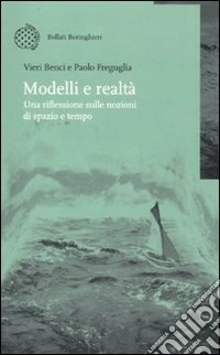 Modelli e realtà. Una riflessione sulle nozioni di spazio e tempo libro