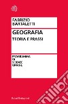 Geografia. Teoria e prassi libro di Bartaletti Fabrizio
