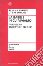 La Babele in cui viviamo. Traduzioni, riscritture, culture