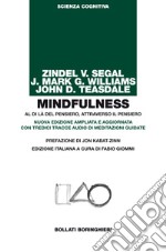 Mindfulness. Al di là del pensiero, attraverso il pensiero. Ediz. ampliata. Con tredici tracce audio di meditazioni guidate libro