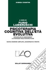 Psicoterapia cognitiva dell'età evolutiva. Procedure di assessment e strategie psicoterapeutiche libro